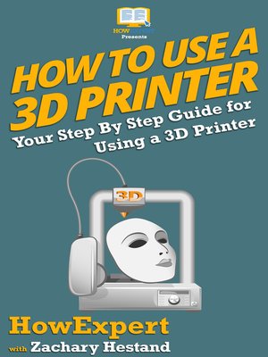 cover image of How to Use a 3D Printer